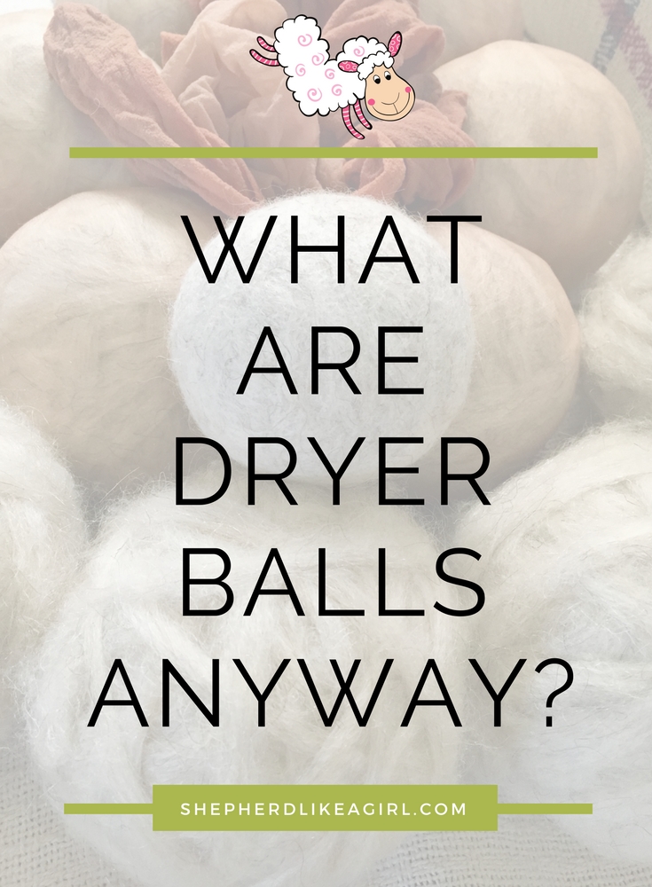 DIY Sheep Crafts | What Are Dryer Balls Anyway | Shepherd Like A Girl