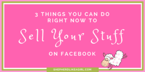 DIY Sheep Crafts | 3 Things You Can Do Right Now to Sell Your Sheep Stuff on Facebook | Shepherd Like A Girl