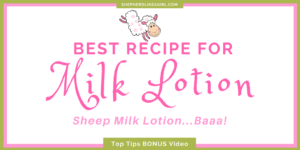 DIY Sheep Crafts | How to Make Sheep Milk Lotion | Shepherd Like A Girl