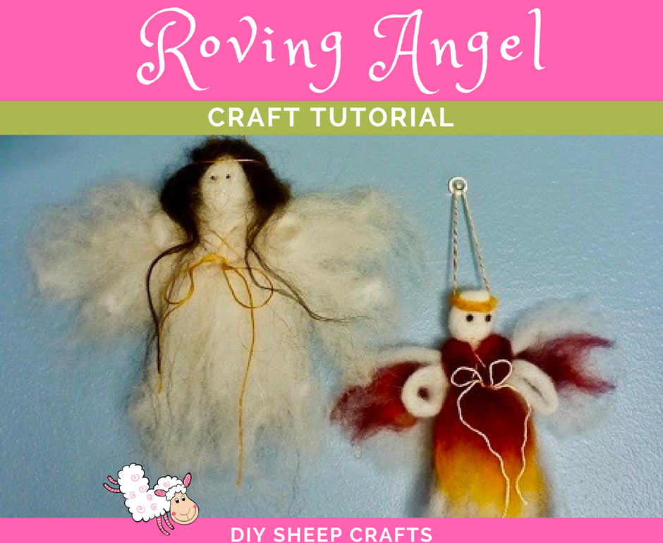 DIY Sheep Crafts | How to Needle Felt a Roving Angel | Shepherd Like A Girl