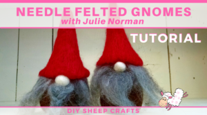 DIY Sheep Crafts | How to Needle Felt a Gnome | Shepherd Like A Girl