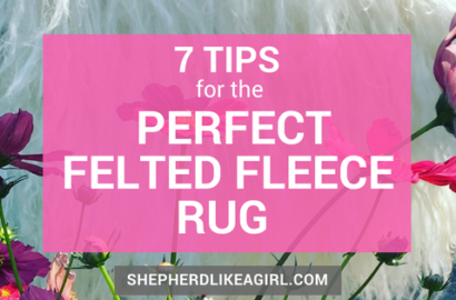 DIY Sheep Crafts | Tips for How to Make a Felted Fleece Rug | Shepherd Like A Girl