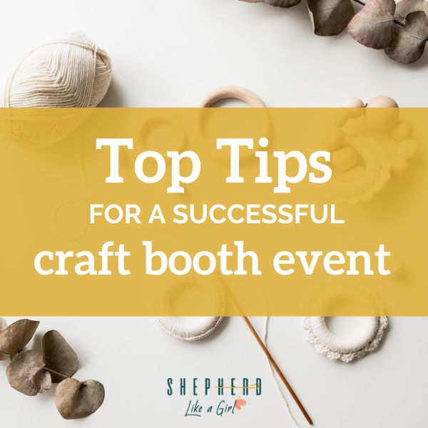 Top tips for a handmade craft event shepherd like a girl amika ryan