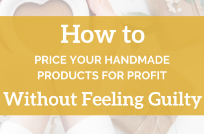 How To Price Your Handmade Products for Profit (Without Feeling Guilty) - Shepherd Like A Girl Amika Ryan