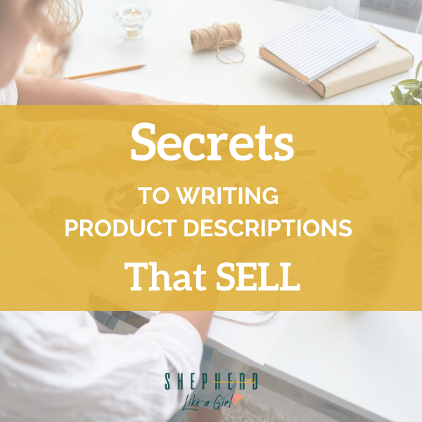 Secrets To Writing Product Descriptions That Sell - Amika Ryan Shepherd Like a Girl