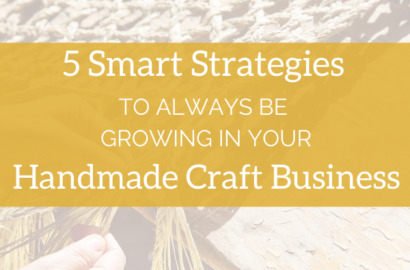 5 Smart Strategies to Always be Growing in your Handmade Craft Business - Amika Ryan Shepherd Like A Girl