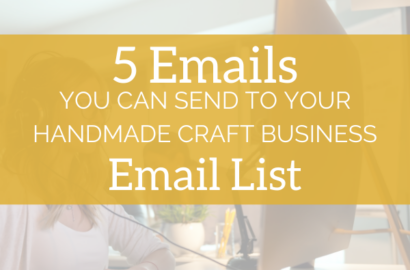 5 Emails You Can Send to Your Handmade Craft Business List | Shepherd Like A Girl Amika Ryan